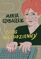 Blog niecodzienny Czubaszek Maria