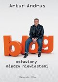 Blog osławiony między niewiastami - Andrus Artur