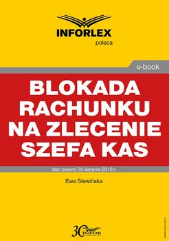 Blokada rachunku na zlecenie szefa KAS - Sławińska Ewa