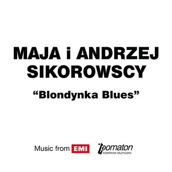 Blondynka Blues - Maja Sikorowska i Andrzej Sikorowski