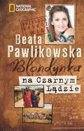 Blondynka na Czarnym Lądzie - Pawlikowska Beata
