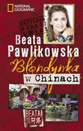 Blondynka w Chinach - Pawlikowska Beata