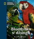 Blondynka w dżungli - Pawlikowska Beata