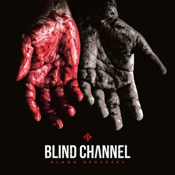 Blood Brothers - Blind Channel