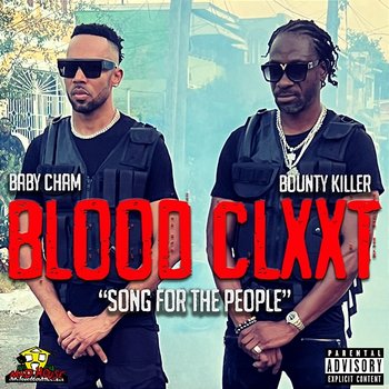 Blood Clxxt (Song for the People) - Cham, Bounty Killer