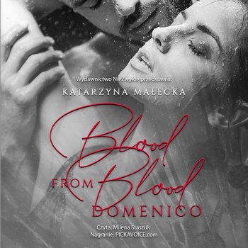 Blood from Blood. Domenico - Małecka Katarzyna
