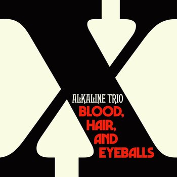 Blood, Hair, And Eyeballs, płyta winylowa - Alkaline Trio