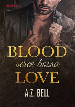 Blood Love. Serce bossa - Bell A.Z.