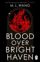 Blood Over Bright Haven M. L. Wang