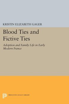 Blood Ties and Fictive Ties - Gager Kristin Elizabeth