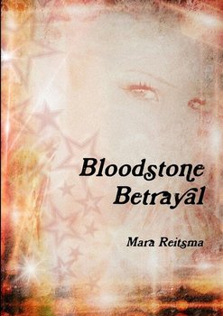 Bloodstone Betrayal - Reitsma Mara