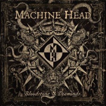 Bloodstone & Diamonds - Machine Head