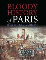 Bloody History of Paris - Hubbard Ben