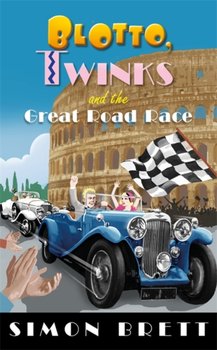 Blotto, Twinks and the Great Road Race - Brett Simon