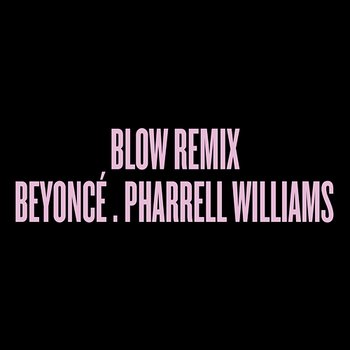 Blow Remix - Beyoncé feat. Pharrell Williams