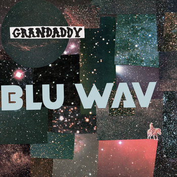 Blu Wav - Grandaddy