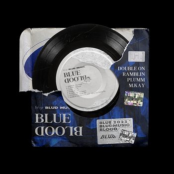 BLUE BLOOD - Ramblin, Plumm, M.kay, Double On