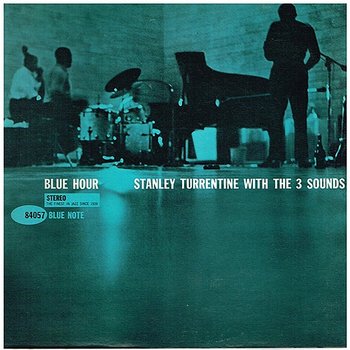 Blue Hour - Stanley Turrentine, The Three Sounds