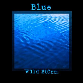 Blue - W1ld St0rm