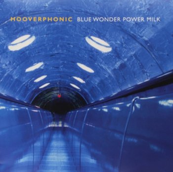 Blue Wonder Power Milk - Hooverphonic