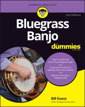 Bluegrass Banjo For Dummies: Book + Online Video & Audio Instruction - Evans Bill