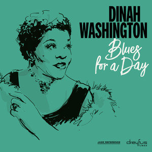 Blues For A Day - Washington Dinah
