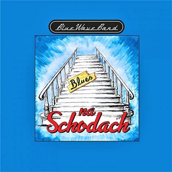 Blues na schodach - Blue Wave Band