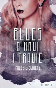 Blues o krwi i trawie - Ciećwierz Paweł