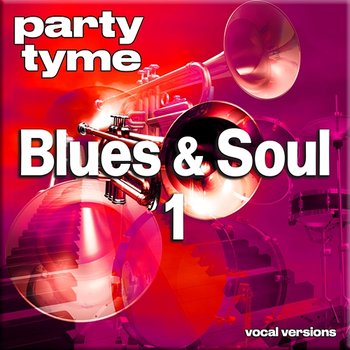 Blues & Soul 1 - Party Tyme - Party Tyme