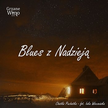 Blues z Nadzieją - Grzane Wino