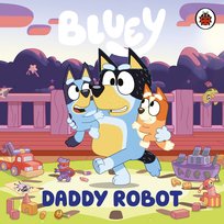 Bluey: Daddy Robot Opracowanie zbiorowe
