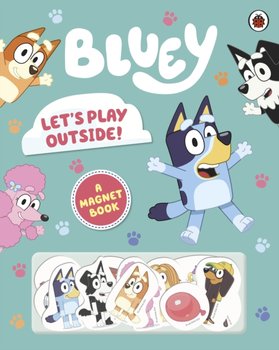 Bluey. Lets Play Outside!. Magnet Book - Opracowanie zbiorowe