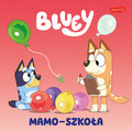 Bluey. Mamo-szkoła. Moja czytanka - Opracowanie zbiorowe