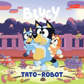 Bluey. Tato-robot. Moja czytanka&nbsp;-&nbsp;Opracowanie zbiorowe