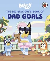 Bluey: The Big Blue Guy's Book of Dad Goals Opracowanie zbiorowe