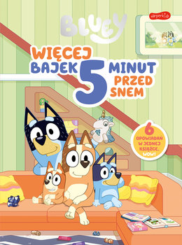 Bluey. Więcej bajek 5 minut przed snem - Opracowanie zbiorowe