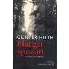 Blutiger Spessart - Huth Gunter