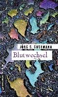 Blutwechsel - Gustmann Jorg S.