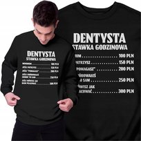 Bluza Dla Dentysty Śmieszny Prezent Stawka Godzinowa Bluza Męska Freshtop