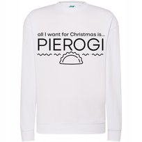 BLUZA ŚWIĄTECZNA ZABAWNA ALL I WANT FOR CHRISTMAS IS PIEROGI NA PREZENT 3XL