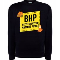 BLUZA Z NADRUKIEM BHP BEZPIECZEŃSTWO HAMUJE PRACĘ ŚMIESZNY PREZENT HIT XL