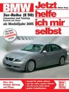 BMW 3er Reihe ab 2005. Jetzt helfe ich mir selbst - Korp Dieter