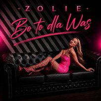 Bo to Dla Was Zolie