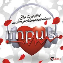Bo Ty jesteś moim przeznaczeniem Impuls