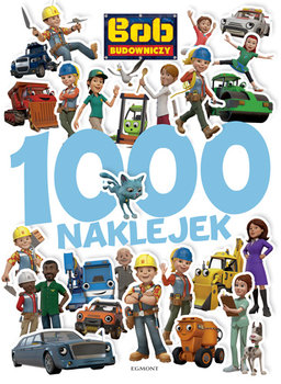 Bob Budowniczy. 1000 naklejek - Teleżyńska Irena