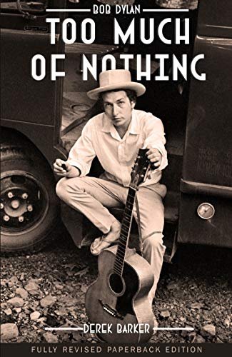 Bob Dylan Too Much of Nothing - Derek Barker | Książka w Empik