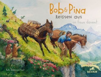 Bob und Pina reissen aus / Bob e Pina as faun davent