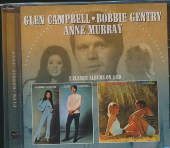 Bobbie Gentry And Glen Campbell / Anne Murray Glen Campbell - Campbell Glen, Gentry Bobbie, Murray Anne