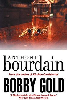 Bobby Gold - Bourdain Anthony