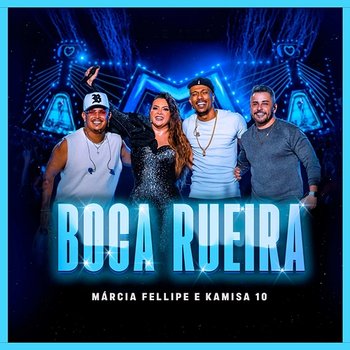 Boca Rueira - Márcia Fellipe & Kamisa 10